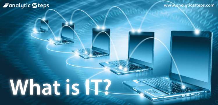 What is Information Technology (IT)?